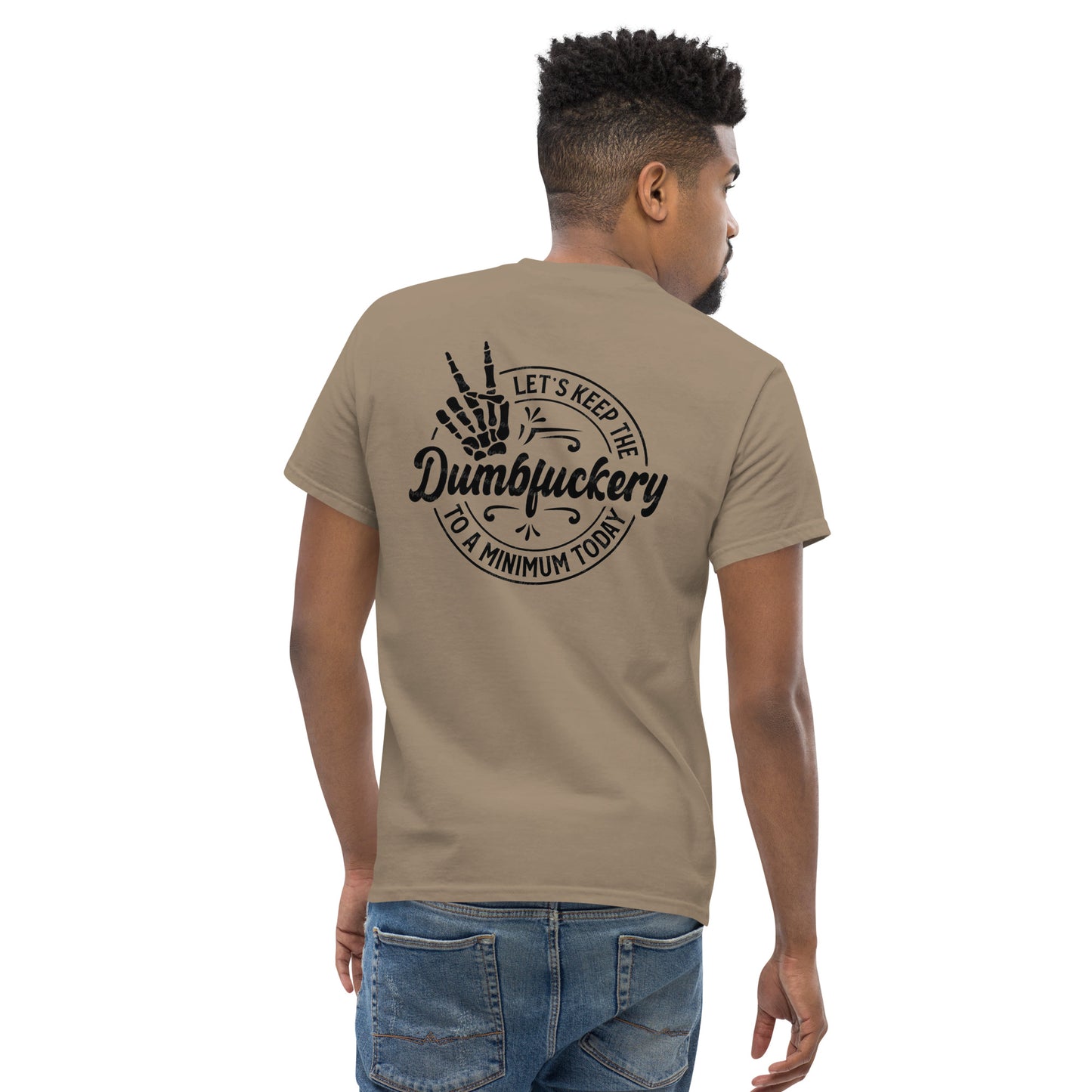 "Dumbfuckery" Unisex classic tee