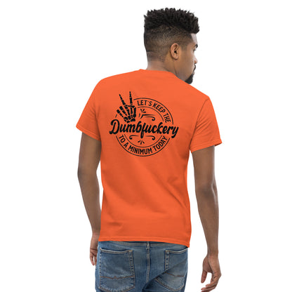 "Dumbfuckery" Unisex classic tee