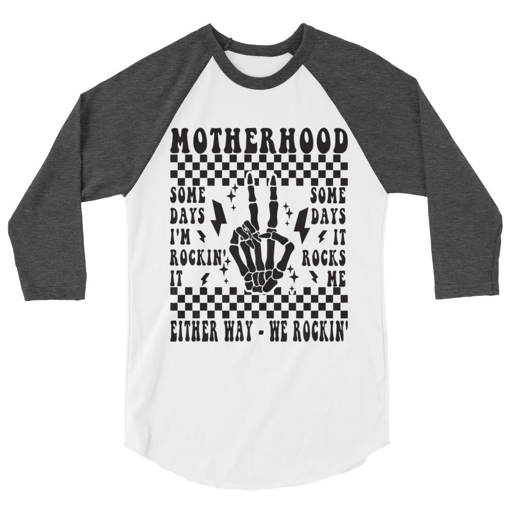 Motherhood Rockin - 3/4 sleeve raglan shirt