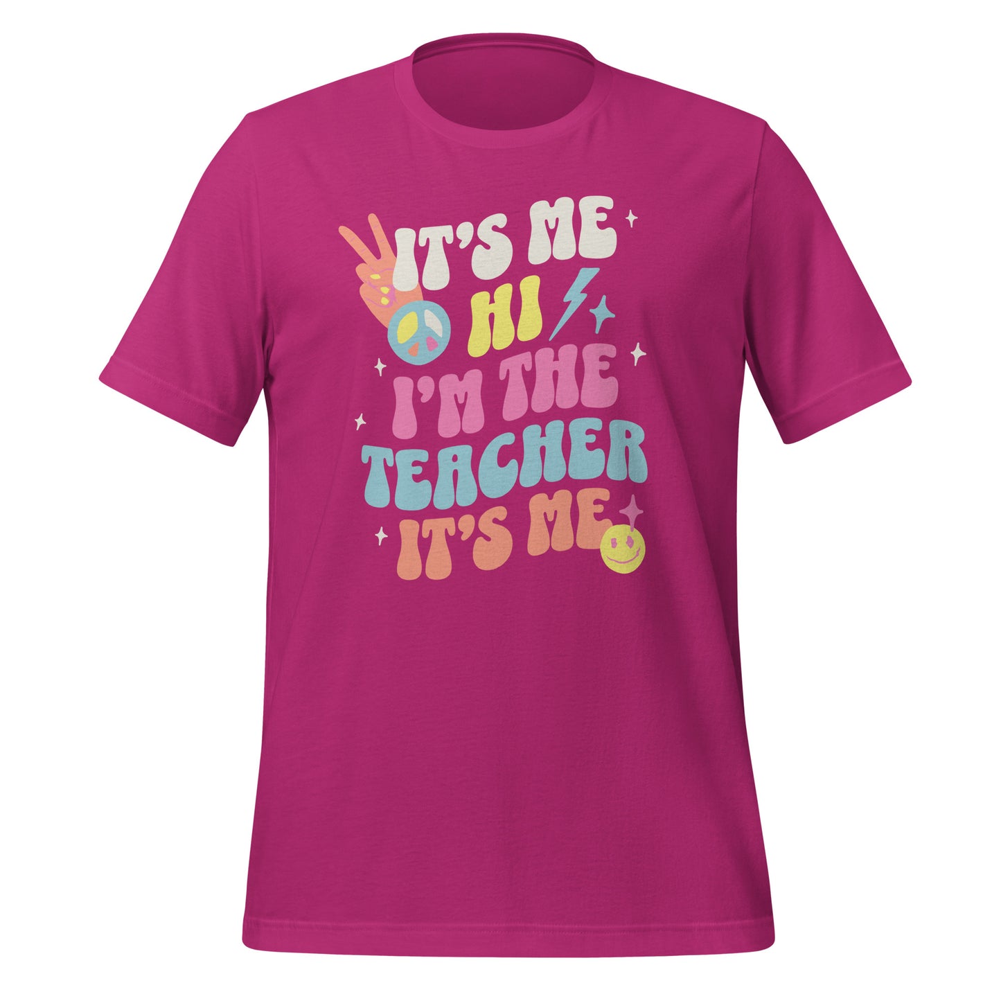 "It's Me- The Teacher" tshirt