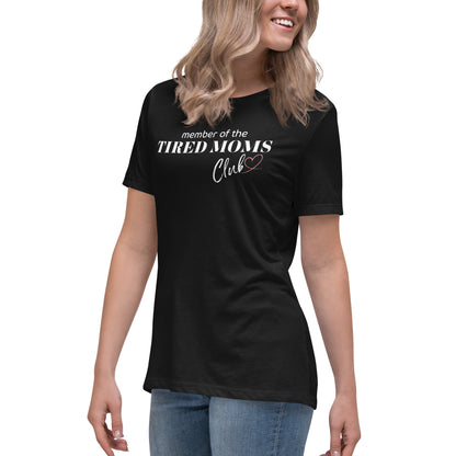 "Tired Moms Club" Women's Relaxed T-Shirt