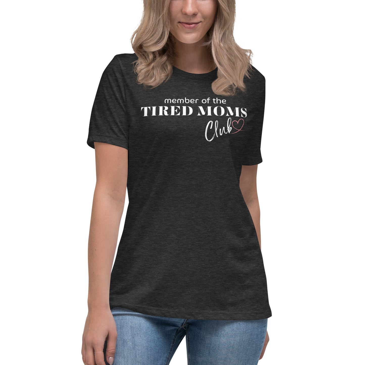 "Tired Moms Club" Women's Relaxed T-Shirt