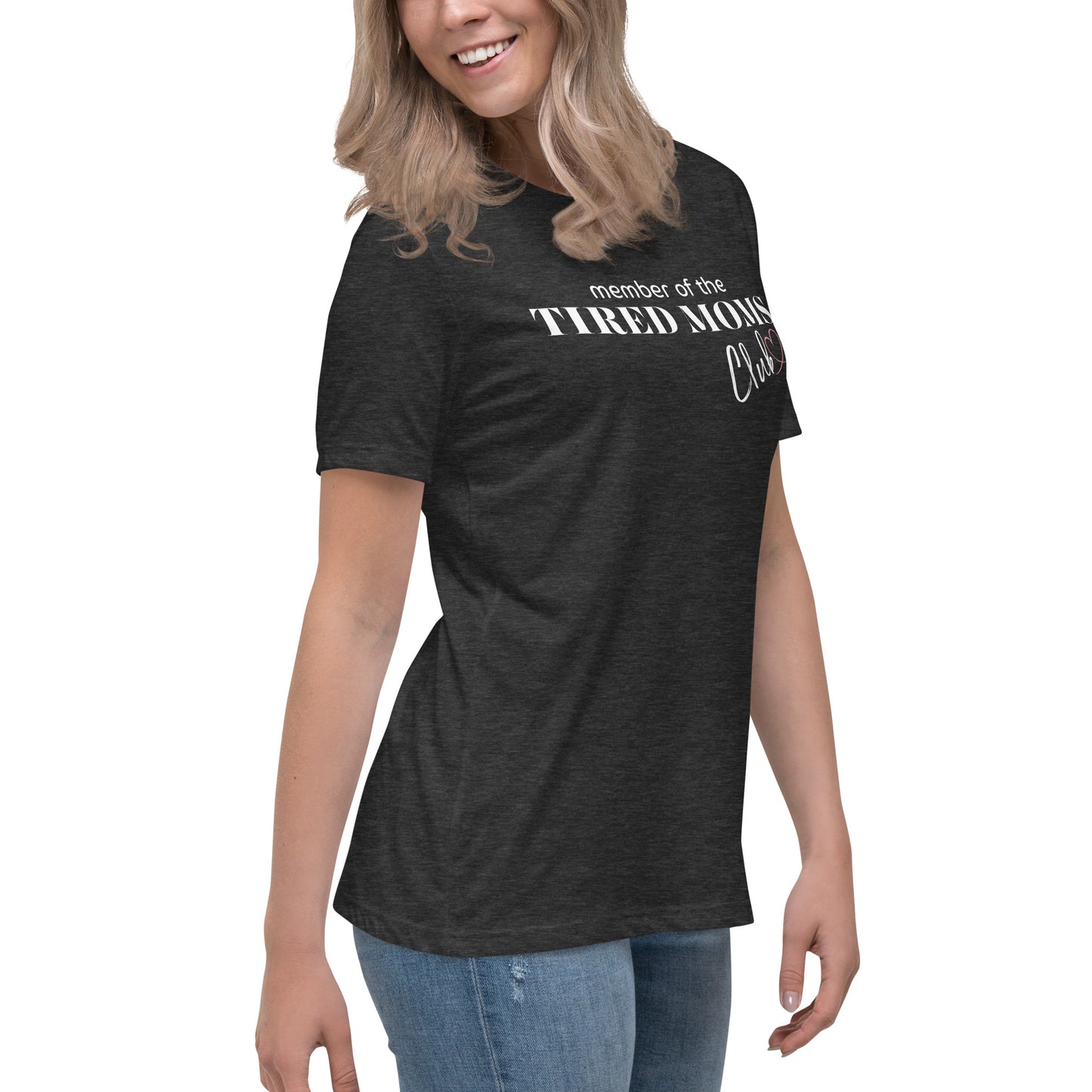 "Tired Moms Club" Women's Relaxed T-Shirt