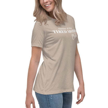 "Tired Moms Club" Women's Relaxed T-Shirt